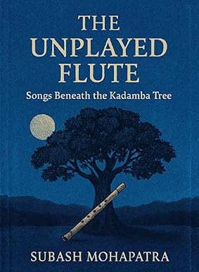 The Unplayed Flute: Songs Beneath the Kadamba Tree